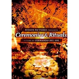 Ceremonies & Rituals ~ 3 films by Fernando del Sol