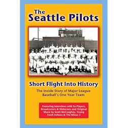 The Seattle Pilots: Short Flight Into History