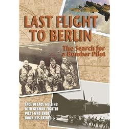 Hunters in the Sky: Last Flight to Berlin: The Search for a Bomber Pilot