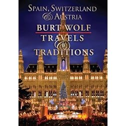 Burt Wolf: Spain, Switzerland & Austria