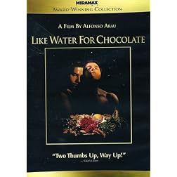 Like Water for Chocolate