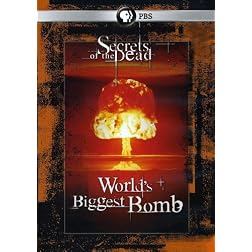 Secrets of the Dead: World's Biggest Bomb