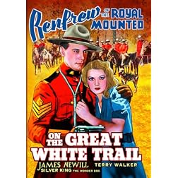 Renfrew of the Royal Mounted: On the Great White Trail