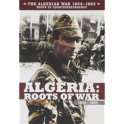 Algeria: Roots of War 1830-1955