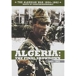 Algeria: The Final Showdown 1960-1962