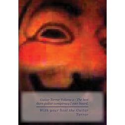 Guitar Terror Volume 2 - The best darn guitar conspiracy I ever heard.