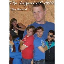 The Legend of Atilla: The Musical