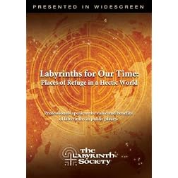 Labyrinths for Our Time: Places of Refuge in a Hectic World