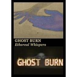 Ghost Burn - Ethereal Whispers