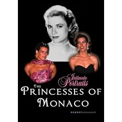 Intimate Portraits - The Princesses of Monaco
