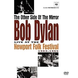 The Other Side of the Mirror: Bob Dylan Live At The Newport Folk Festival 1963-1965