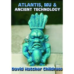 Atlantis, Mu & Ancient Technology