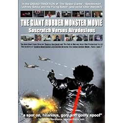 The Giant Rubber Monster Movie: Sascratch Versus Afrodesious