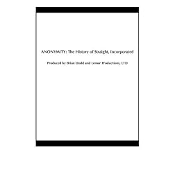 ANONYMITY: The History of Straight, Incorporated