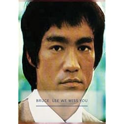 Bruce Lee we miss you