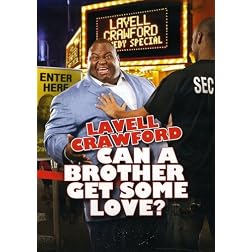 Lavell Crawford: Can a Brother Get Some Love?