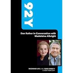 92Y- Dan Rather in Conversation with Madeleine Albright (January 7, 2009)