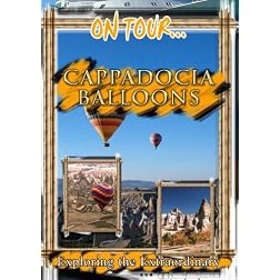 On Tour... CAPPADOCIA BALLOONS  Arcadia Films