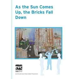 As The Sun Comes Up, The Bricks Fall Down (Institutional Use)