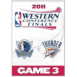 2011 NBA Western Conference Finals: Game 3/Dallas Mavericks Vs. Oklahoma City Thunder