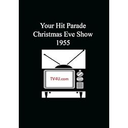 Your Hit Parade - Christmas Eve Show 1955