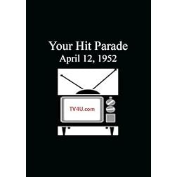 Your Hit Parade - April 12, 1952