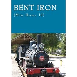 Bent Iron (mtn. home idaho)