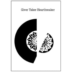 Giver Taker Heartbreaker
