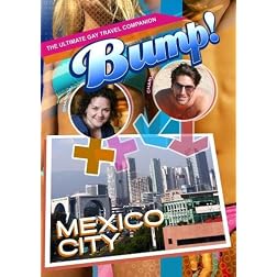 Bump-The Ultimate Gay Travel Companion Mexico City