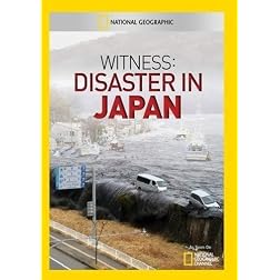 Witness Disaster in Japan
