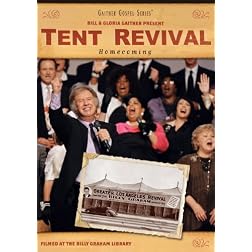 Bill & Gloria Gaither: Tent Revival Homecoming