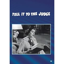 Tell It To The Judge