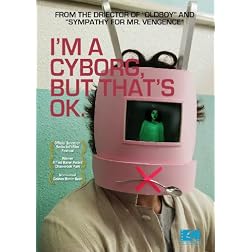 I'm a Cyborg, but That's OK