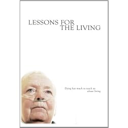 Lessons for the Living (55 Minute Version)