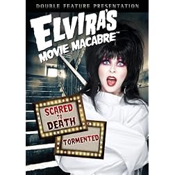 Elvira's Movie Macabre: Scared to Death / Tormented