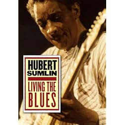 Hubert Sumlin: Living the Blues