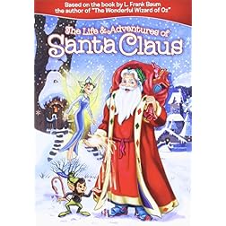 The Life & Adventures of Santa Claus