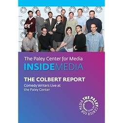 The Truthiness Behind the Lines: An In-depth Look Behind the Scenes with The Colbert Report Writers: Live at the Paley Center