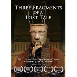 Three Fragments of a Lost Tale