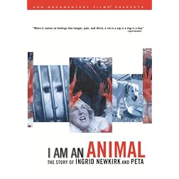 I Am an Animal: Story of Ingrid Newkirk & Peta