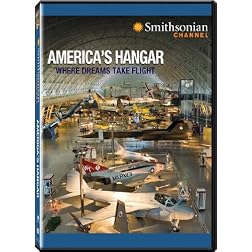 Smithsonian Channel: America's Hangar