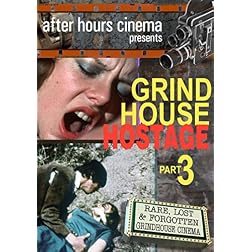 Grindhouse Hostage Collection Part 3
