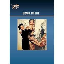 Bravo, My Life