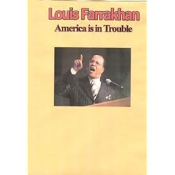 Louis Farrakhan - America is in Trouble