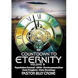 Countdown To Eternity #3 - False Religions, Mother Earth Worship, Food Control, UFO's Aliens - 2-DVD Set