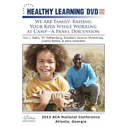 We Are Family: Raising Your Kids While Working at Camp A Panel Discussion
