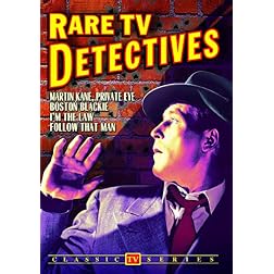 Rare TV Detectives: Martin Kane / Boston Blackie / I'm The Law / Follow That Man