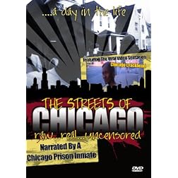 The Streets of Chicago Raw Real & Uncensored