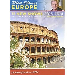 Rick Steves: Europe - 11 New Shows 2013 - 2014