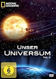 National Geographic - Unser Universum, Teil 3